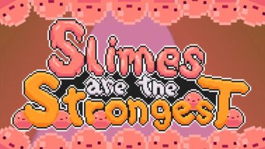 Featured Slimes are the Strongest Free Download