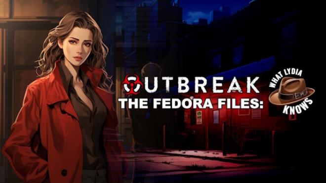 Outbreak The Fedora Files What Lydia Knows Free Download