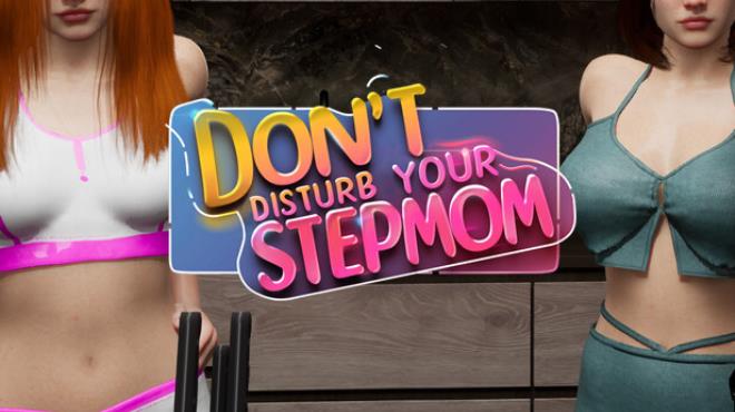 Don't Disturb Your STEPMOM Free Download