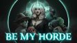 Featured Be My Horde Free Download