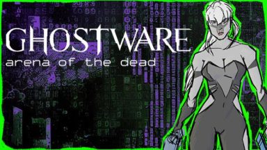 Featured GHOSTWARE Arena of the Dead Free Download