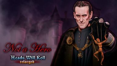 Featured Heads Will Roll Reforged Not a Hero Free Download