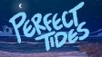 Featured Perfect Tides Free Download