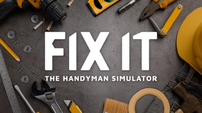 Fix it The Handyman Simulator Free Download