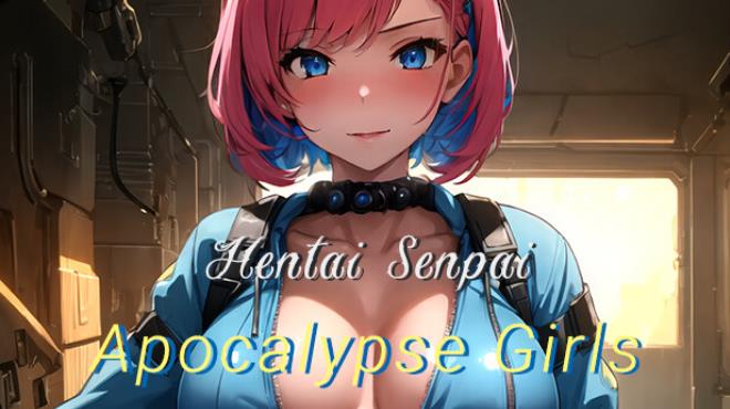 Hentai Senpai: Apocalypse Girls Free Download