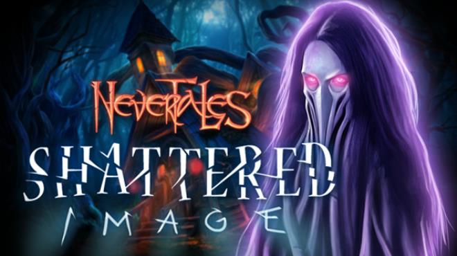 Nevertales: Shattered Image Collector's Edition Free Download
