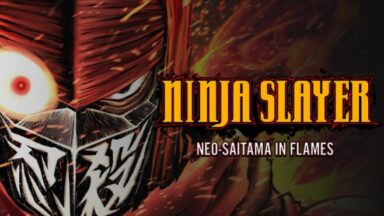 Featured NINJA SLAYER NEOSAITAMA IN FLAMES Free Download