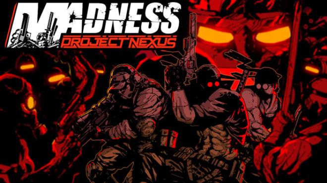 MADNESS Project Nexus Build v1 08 d Free Download