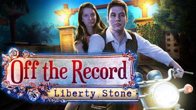 Off The Record: Liberty Stone Collector's Edition Free Download
