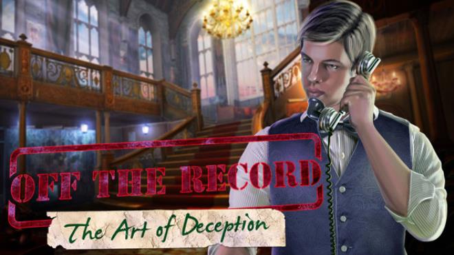 Off The Record: The Art of Deception Collector's Edition Free Download