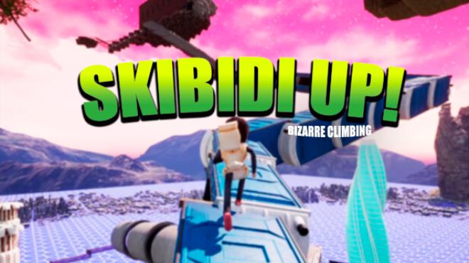 Skibidi Up Bizarre Climbing Free Download