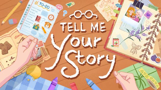 Tell Me Your Story Free Download