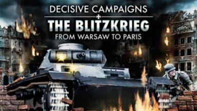 Featured Decisive Campaigns The Blitzkrieg from Warsaw to Paris Free Download