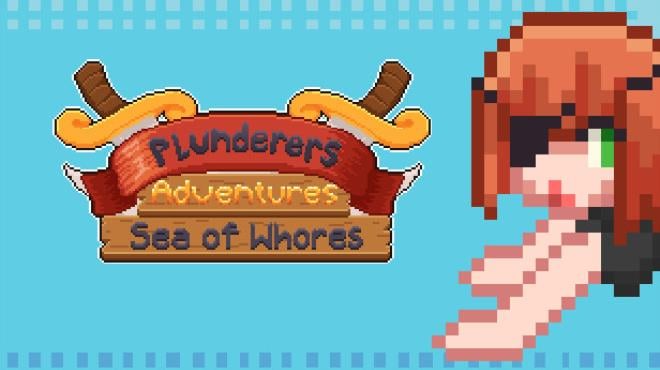 Plunderers Adventures: Sea of Whores Free Download