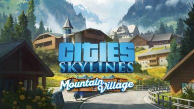 Featured Cities Skylines Content Creator Pack Mountain Village Free Download