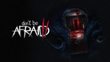 Featured Dont Be Afraid 2 Free Download