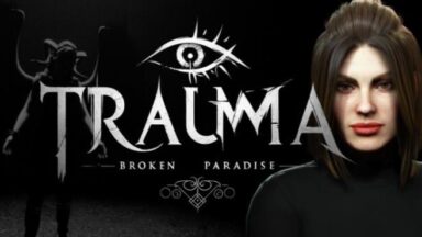 Featured TRAUMA Broken Paradise Free Download
