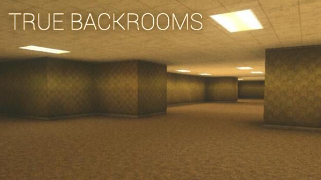 True Backrooms Free Download