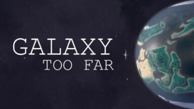 Featured Galaxy Too Far Free Download