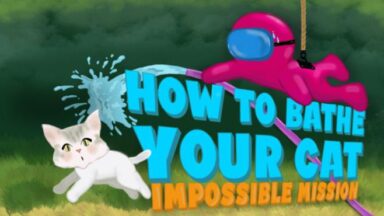 Featured How To Bathe Your Cat Impossible Mission Free Download