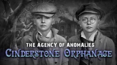 Featured The Agency of Anomalies Cinderstone Orphanage Collectors Edition Free Download