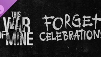 Featured This War of Mine Forget Celebrations Charity DLC Free Download