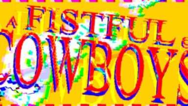 Featured a FISTFUL of COWBOYS Free Download