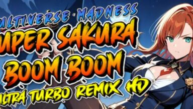 Featured Super Sakura Boom Boom Multiverse Madness UltraTurboRemixHD Free Download