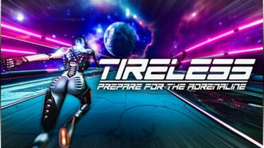 Featured TIRELESS Prepare For The Adrenaline Free Download