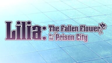 Featured Lilia The Fallen Flower in the Prison City Free Download