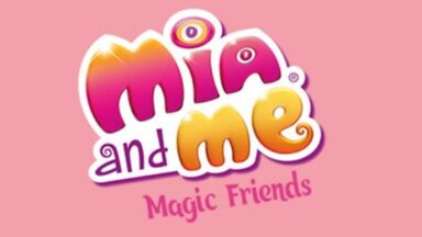 Featured Mia and me Magic Friends Free Download