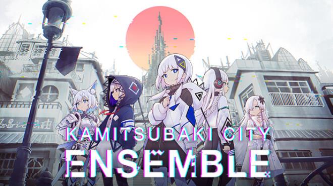 KAMITSUBAKI CITY ENSEMBLE v1 7 0 Free Download