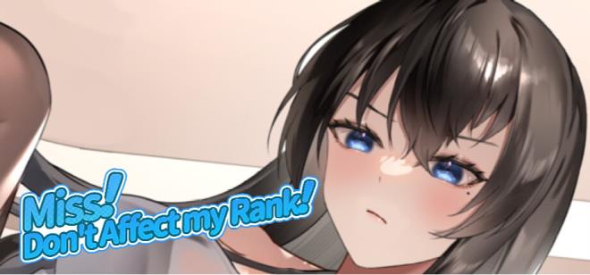 Miss！Don't Affect my Rank Free Download