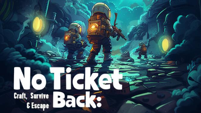 No Ticket Back Craft Survive And Escape Free Download