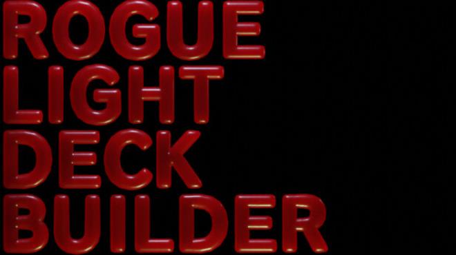 ROGUE LIGHT DECK BUILDER Free Download
