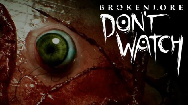 BrokenLore DONT WATCH Free Download