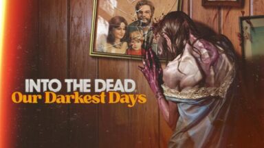Featured Into the Dead Our Darkest Days Free Download
