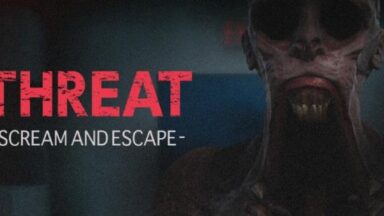 Featured THREAT SCREAM AND ESCAPE Free Download