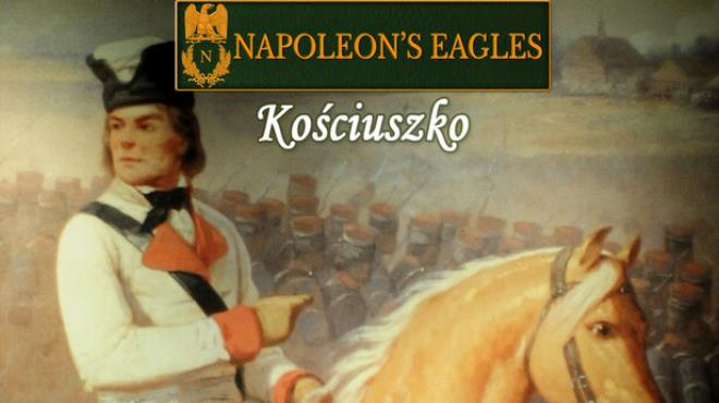 Napoleons Eagles Game of the Napoleonic Wars Kosciuszko Free Download