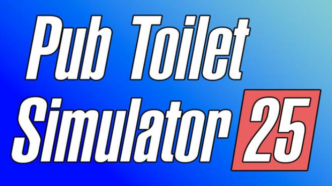 Pub Toilet Simulator 25 Free Download