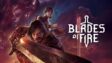 Featured Blades of Fire Free Download