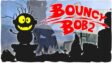 Featured Bouncy Bob Episode 2 Free Download