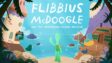 Featured Flibbius McDoogle and the Mysterious Flying Machine Free Download