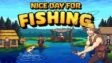 Featured Nice Day for Fishing Free Download