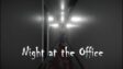 Featured Night at the Office Free Download