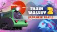 Featured Train Valley 2 Japanese Trails Free Download