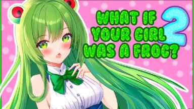 Featured What if your girl was a frog 2 Free Download