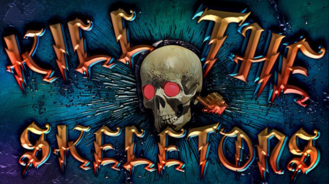 Kill The Skeletons Free Download