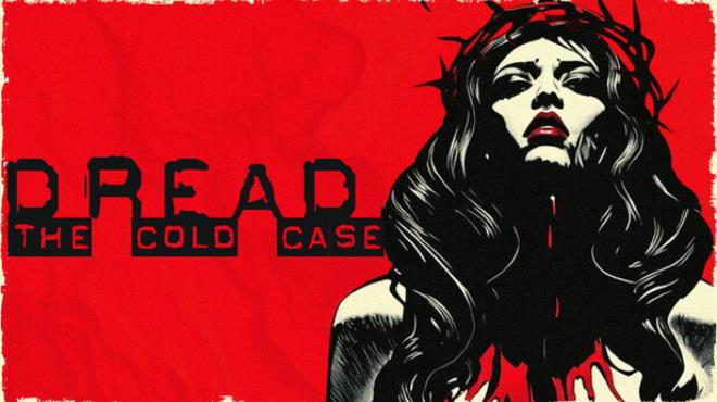Dread The Cold Case Free Download