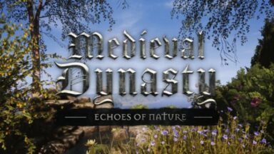 Featured Medieval Dynasty Echoes of Nature Free Download